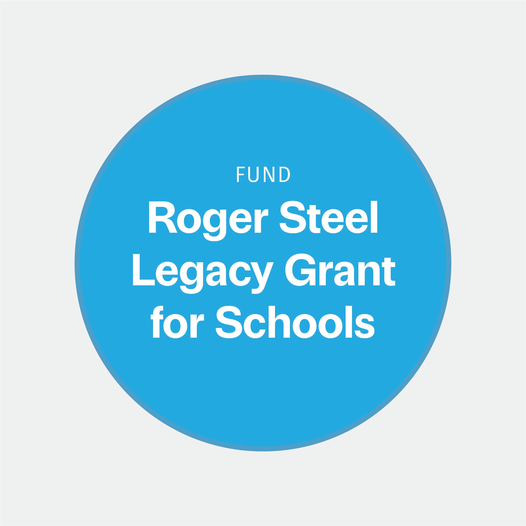 Donation Roger Steel Legacy Grant for Schools Restricted Fund
