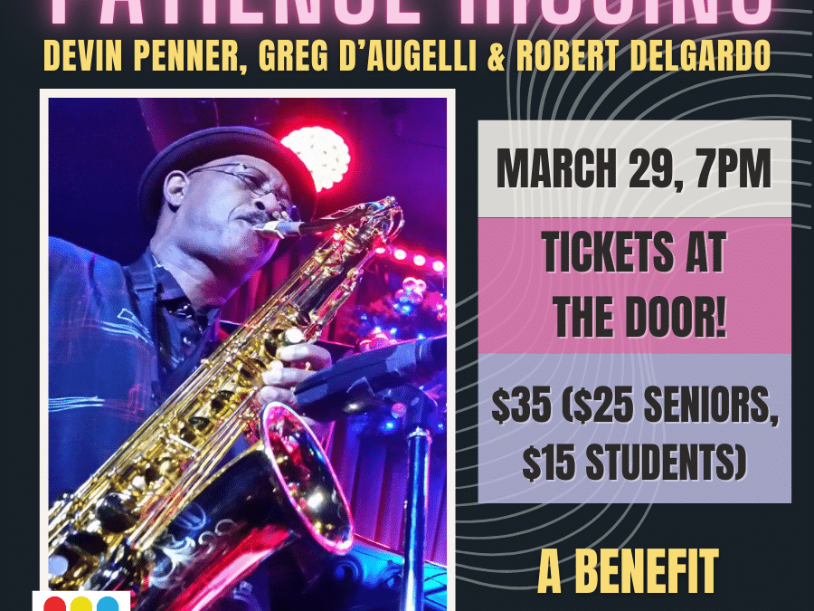 A Benefit Concert with Jazz Legend, Patience Higgins & Friends