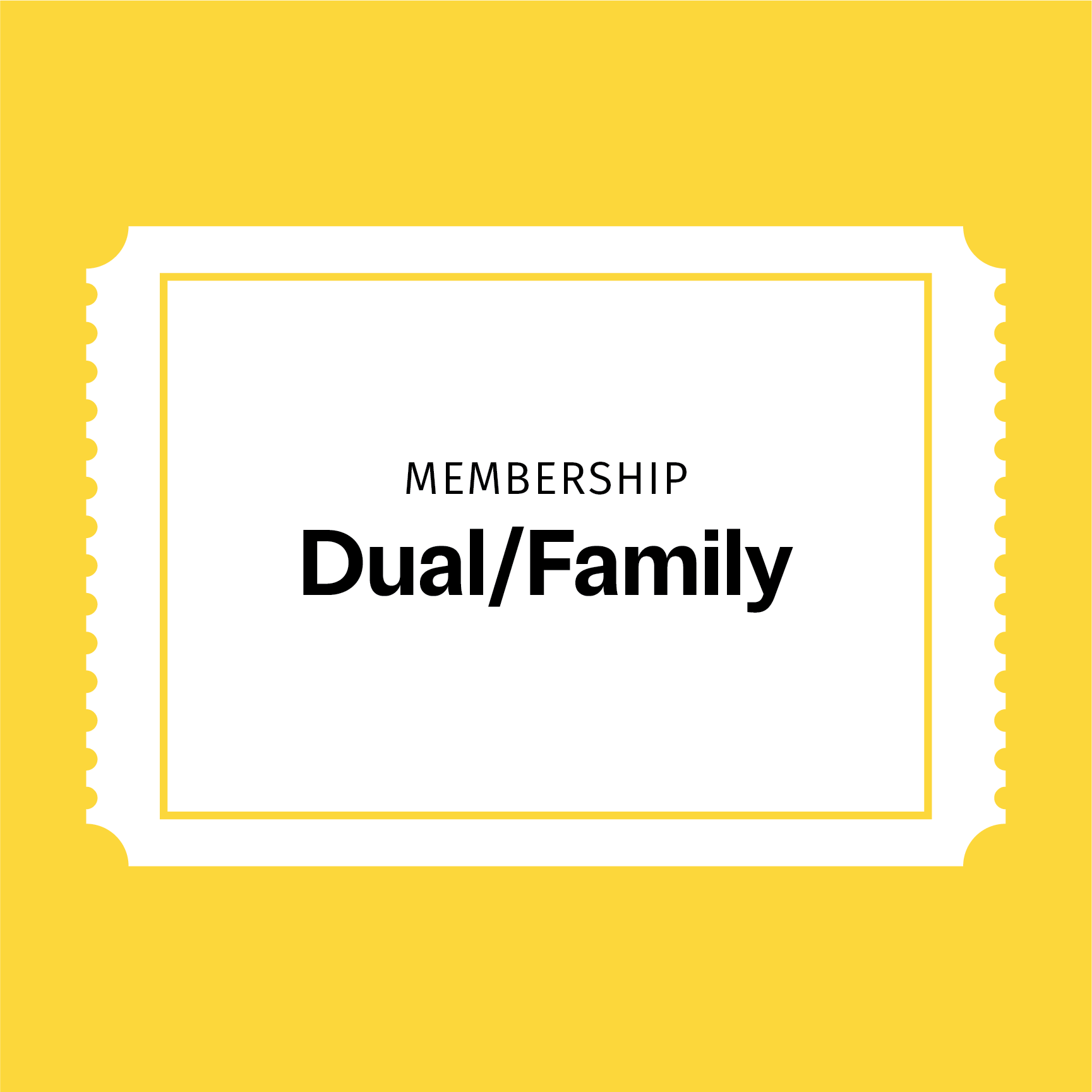 A graphic image of a membership card labeled 'MEMBERSHIP Dual/Family' on a yellow background.